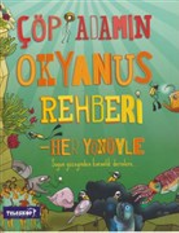 Çöp Adamın Okyanus Rehberi - Her Yönüyle - Teleskop Popüler Bilim Kitap