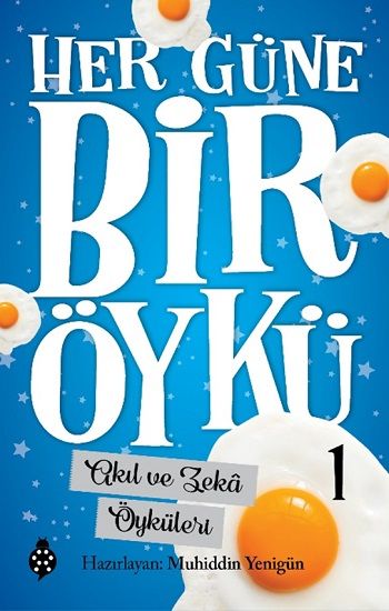 Her Güne Bir Öykü - 1 Akıl Ve Zeka Öyküleri - Uğurböceği Yayınları Kitap