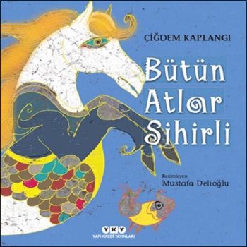 Bütün Atlar Sihirli - Yapı Kredi Yayınları Kitap