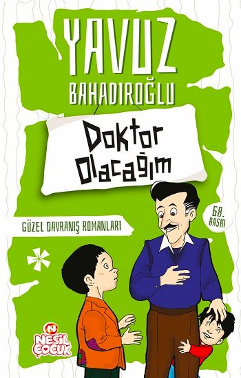 Doktor Olacağım – Yavuz Bahadıroğlu – Nesil Çocuk Yayınları – kitap kapağı