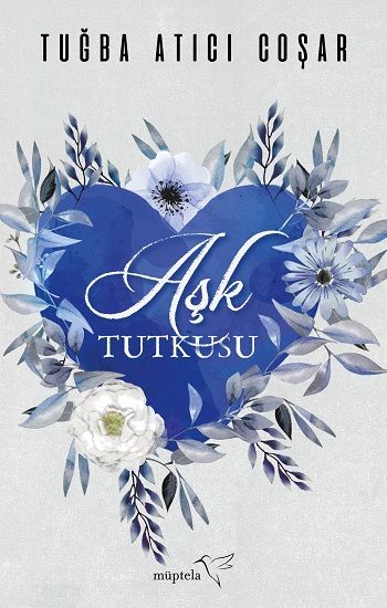 Aşk Tutkusu - Müptela Yayınevi Kitap