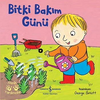 Bitki Bakım - Minik Yardımcılar – Kolektif – İş Bankası Kültür Yayınları – kitap kapağı
