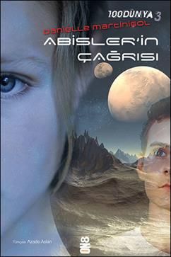 100Dünya 3: Abisler'in Çağrısı - On8 Kitap Kitap