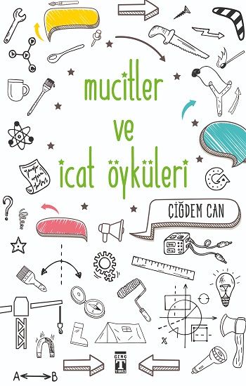 Mucitler ve İcat Öyküleri - Genç Timaş Kitap