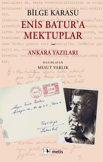 Enis Batur’a Mektuplar ve Ankara Yazıları - Metis Yayınları Kitap
