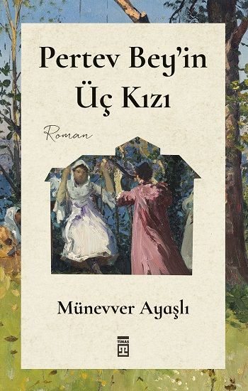 Pertev Bey'in Üç Kızı - Timaş Yayınları Kitap