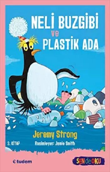 Neli Buzgibi ve Plastik Ada -3. Kitap – Jeremy Strong – Tudem Yayınları – kitap kapağı