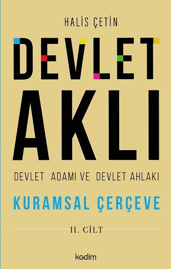 Devlet Aklı, Devlet Adamı ve Devlet Ahlakı 2. Cilt - Kadim Yayınları Kitap
