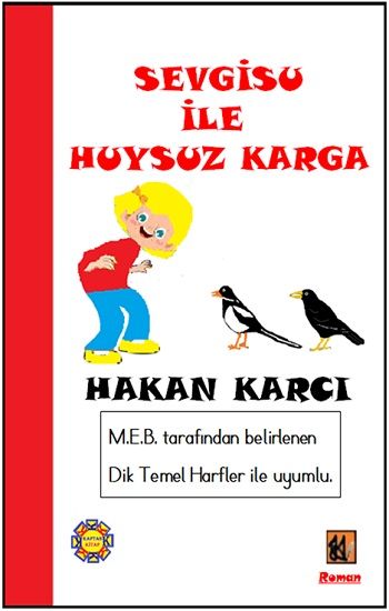 Sevgisu İle Huysuz Karga – Hakan Karcı – Kaptan Kitap – kitap kapağı
