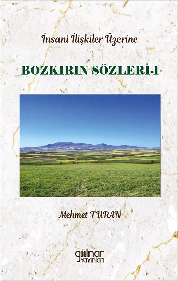 İnsan İlişkileri Üzerine Bozkırın Sözleri-1 - Gülnar Yayınları Kitap