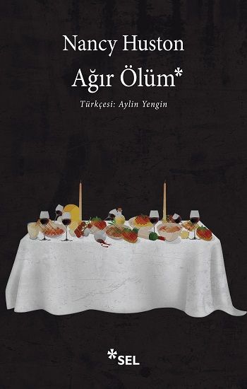 Ağır Ölüm - Sel Yayıncılık Kitap