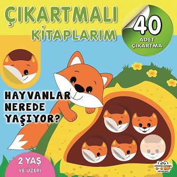 Çıkartmalı Kitaplarım - Hayvanlar Nerede Yaşıyor? - 0-6 Yaş Yayınları Kitap