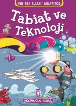 Tabiat ve Teknoloji - Timaş Çocuk Kitap