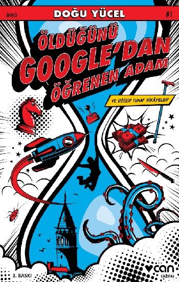 Öldüğünü Google'dan Öğrenen Adam ve Diğer Tuhaf Hikayeler - Can Yayınları Kitap