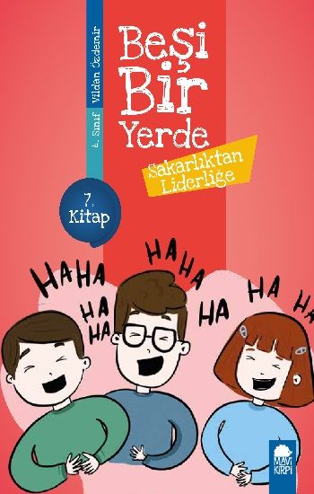 Sakarlıktan Liderliğe - Beşi Bir Yerde (4. Sınıf) – Vildan Özdemir – Mavi Kirpi Yayınları – kitap kapağı