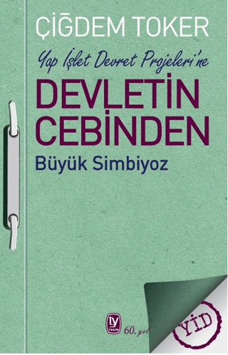 Yap İşlet Devret Projeleri’ne Devletin Cebinden Büyük Simbiyoz - Tekin Yayınevi Kitap