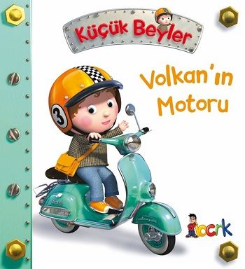 Volkan’ın Motoru - Küçük Beyler (Ciltli) - Bıcırık Yayınları Kitap