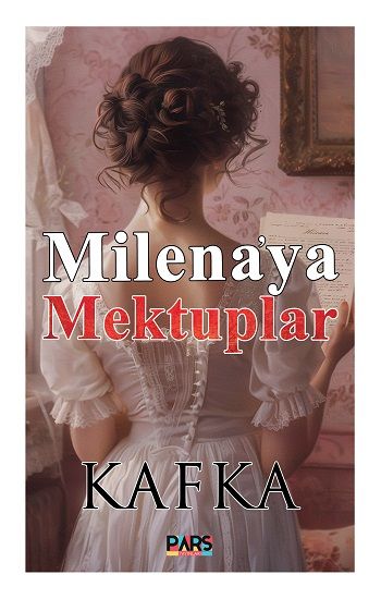 Milena'ya Mektuplar – Franz Kafka – Pars Yayınları – kitap kapağı