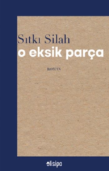 O Eksik Parça - Olisipo Yayınevi Kitap