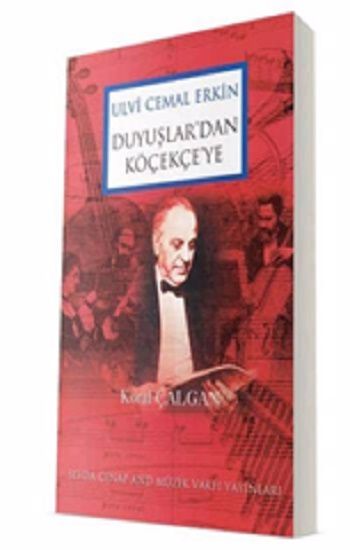 Ulvi Cemal Erkin Duyuşlar'dan Köçekçe'ye – Koral Çalgan – Sevda Cenap And Müzik Vakfı Yayınları – kitap kapağı