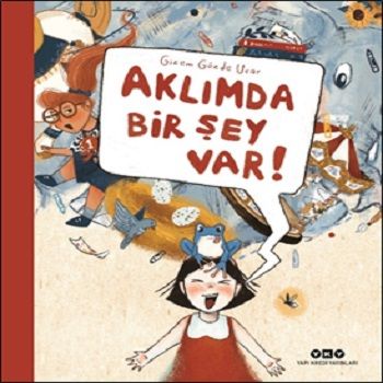 Aklımda Bir Şey Var! - Yapı Kredi Yayınları Kitap