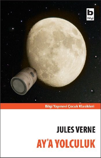 Ay'a Yolculuk – Jules Verne – Bilgi Yayınevi Çocuk – kitap kapağı