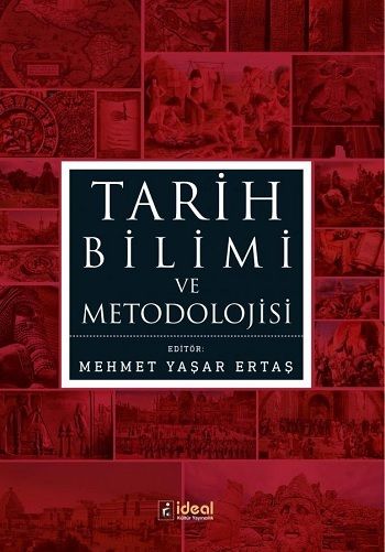 Tarih Bilimi ve Metodolojisi – Mehmet Yaşar Ertaş – İdeal Kültür Akademik – kitap kapağı