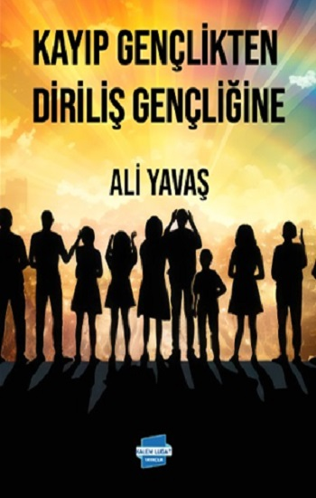 Kayıp Gençlikten Diriliş Gençliğine - Kalem Lügat Yayıncılık Kitap