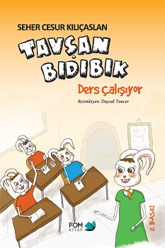 Tavşan Bıdıbık Ders Çalışıyor – Seher Cesur Kılıçaslan – FOM Kitap – kitap kapağı