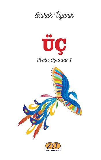 Üç – Burak Uyanık – Zet Yayınları – kitap kapağı