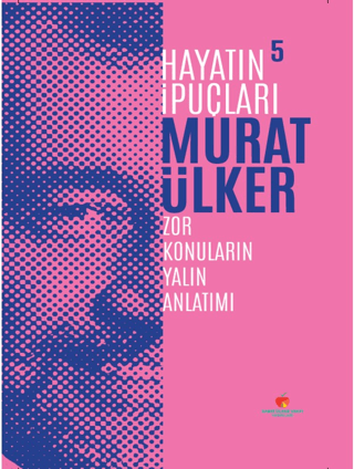 Hayatın İpuçları 5 - Sabri Ülker Vakfı Yayınları Kitap
