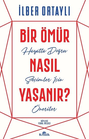 Bir Ömür Nasıl Yaşanır? - Kronik Kitap Kitap