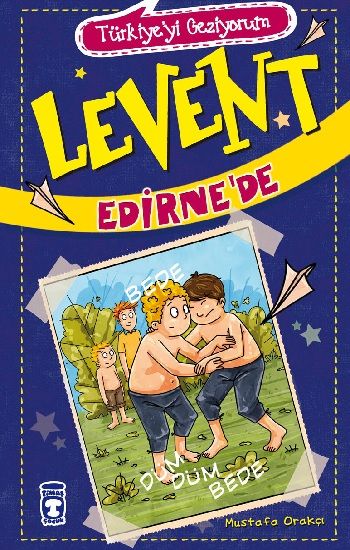 Türkiyeyi Geziyorum - Levent Edirne’de - Timaş Çocuk Kitap