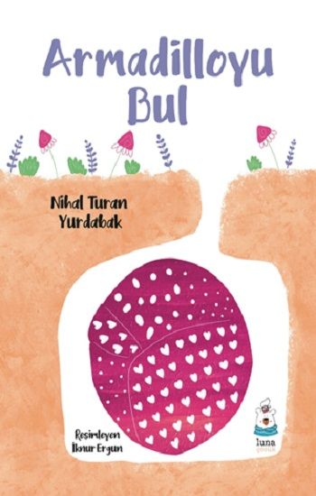 Armadilloyu Bul - Luna Çocuk Yayınları Kitap