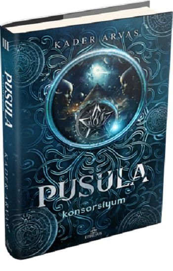 Pusula 3: Konsorsiyum (Ciltli) - Ephesus Yayınları Kitap