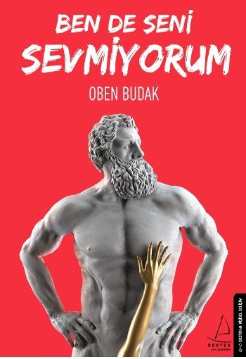 Ben de Seni Sevmiyorum – Oben Budak – Destek Yayınları – kitap kapağı