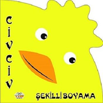 Şekilli Boyama - Civciv – Kolektif – 0-6 Yaş Yayınları – kitap kapağı