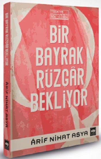 Bir Bayrak Rüzgar Bekliyor (Ciltli) - Ötüken Neşriyat Kitap