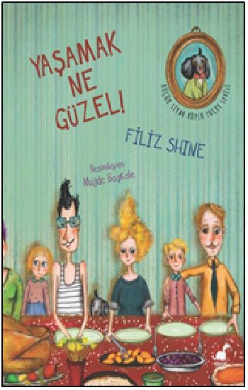 Yaşamak Ne Güzel! - Dinozor Çocuk Kitap