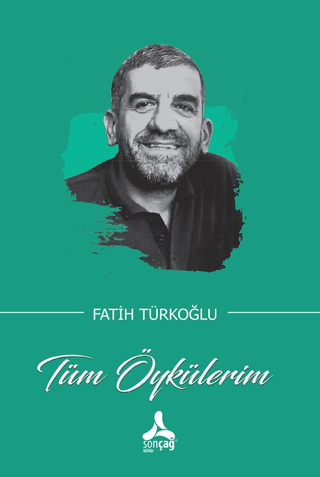 Tüm Öykülerim - Sonçağ Kitap