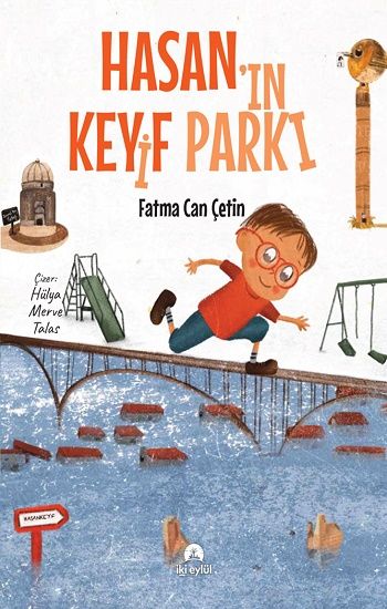 Hasan’ın Keyif Parkı – Fatma Can Çetin – İki Eylül Yayınevi – kitap kapağı