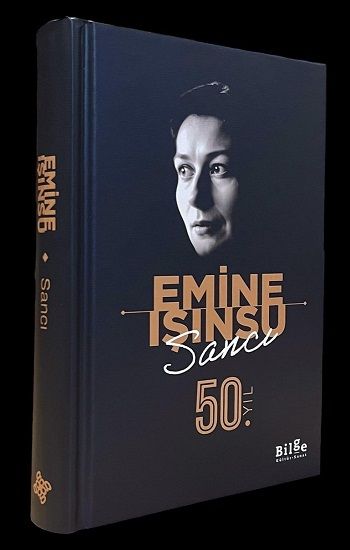 Sancı - 50.Yıl Özel Baskı (Ciltli) – Emine Işınsu – Bilge Kültür Sanat – kitap kapağı