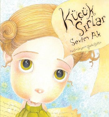 Küçük Sırlar – Sevim Ak – Can Çocuk Yayınları – kitap kapağı
