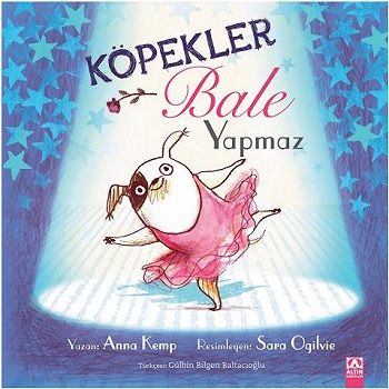 Köpekler Bale Yapmaz - Altın Kitaplar - Çocuk Kitapları Kitap