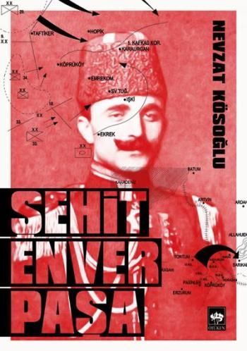 Şehit Enver Paşa - Ötüken Neşriyat Kitap