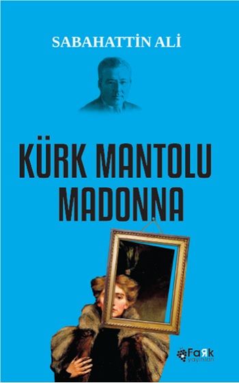 Kürk Mantolu Madonna – Sabahattin Ali – Fark Yayınları – kitap kapağı
