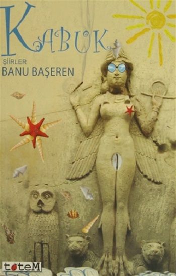 Kabuk – Banu Başeren – Totem Yayınları – kitap kapağı
