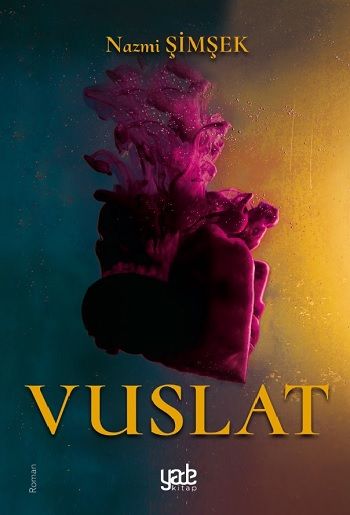 Vuslat – Nazmi Şimşek – Yade Yayınları – kitap kapağı