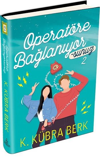 Operatöre Bağlanıyorsunuz -2 (Ciltli) – K. Kübra Berk – Ephesus Yayınları – kitap kapağı