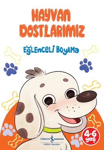 Hayvan Dostlarımız - Eğlenceli Boyama – Kolektif – İş Bankası Kültür Yayınları – kitap kapağı